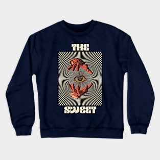 Hand Eyes The Sweet Crewneck Sweatshirt